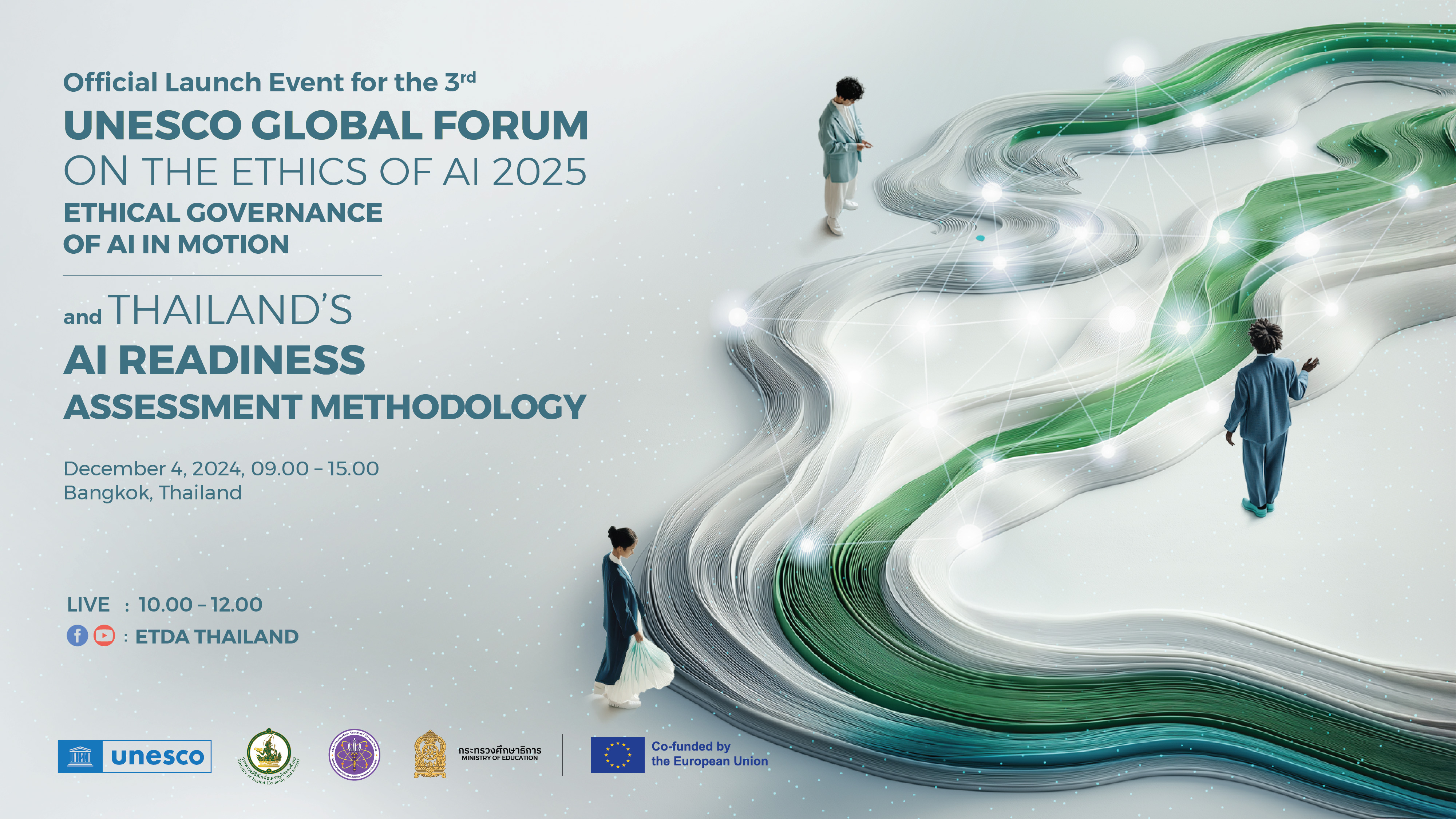 D-Day on December 4th – The Ministry of Digital Economy and Society (DE) leads the Ministry of Higher Education, Science, Research and Innovation (MHESI) and the Ministry of Education (MOE) in collaboration with UNESCO to announce their joint hosting of the global event, "The 3rd UNESCO Global Forum on the Ethics of AI 2025."